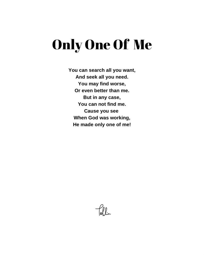 Only one of me  - Poem by Tahlia Suraj